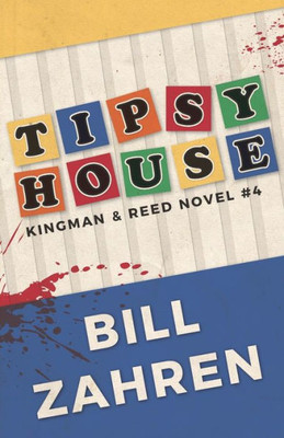 Tipsy House : Kingman And Reed Novel #4
