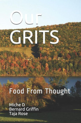 Our Grits : Food From Thought