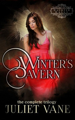 Winter'S Cavern : The Complete Trilogy