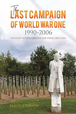 The Last Campaign of World War One: 1990-2006