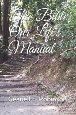 The Bible Our Life'S Manual