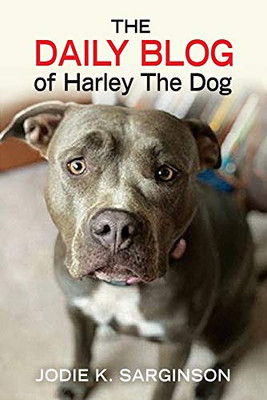 The Daily Blog of Harley The Dog - Paperback