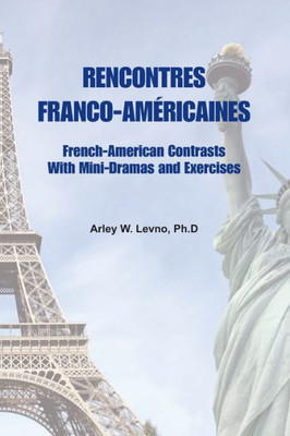 Rencontres Franco-Américaines : French-American Contrasts With Mini-Dramas And Exercises