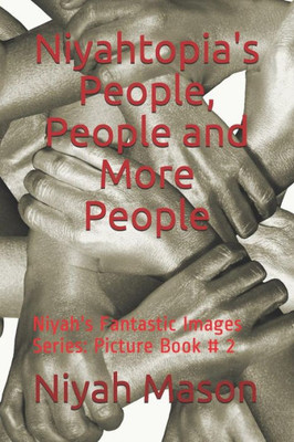Niyahtopia'S People, People And More People : Picture Book # 2