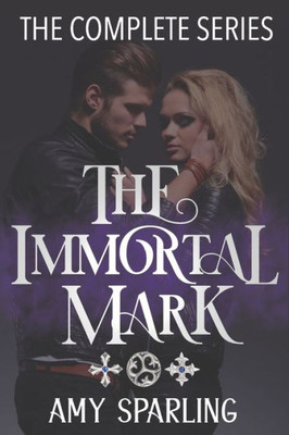 The Immortal Mark : The Complete Series