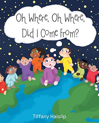Oh Where, Oh Where, Did I Come From? - Paperback