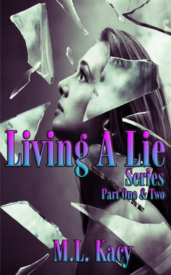 Living A Lie Series: Part One & Two
