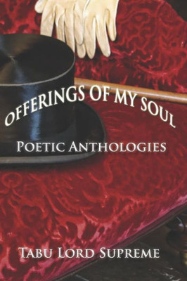 Offerings Of My Soul: Poetic Anthologies