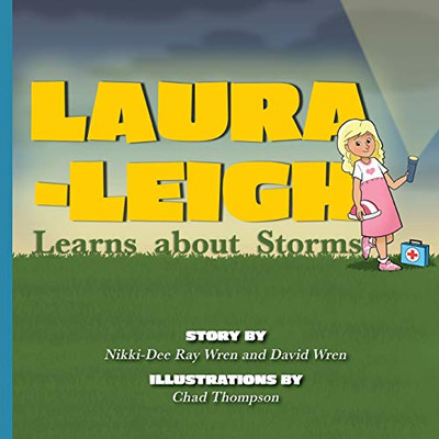 Laura-Leigh Learns about Storms - Paperback