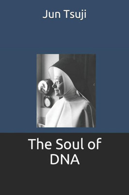 The Soul Of Dna