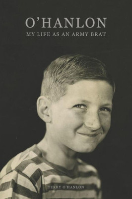 O'Hanlon : My Life As An Army Brat