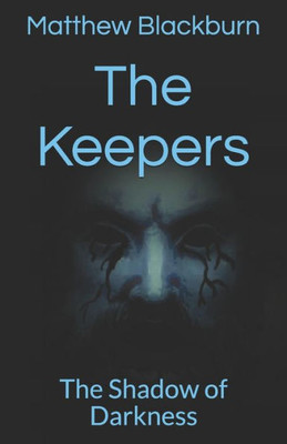 The Keepers : The Shadow Of Darkness