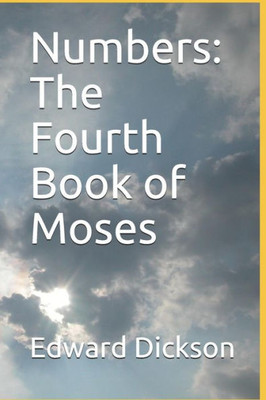 Numbers : The Fourth Book Of Moses