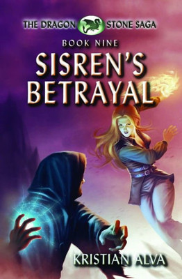Sisren'S Betrayal : Book Nine Of The Dragon Stone Saga