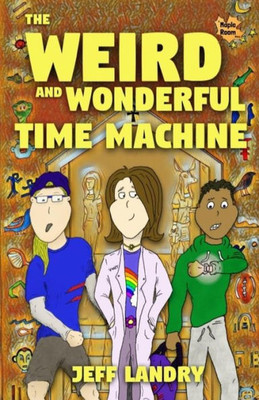 The Weird And Wonderful Time Machine