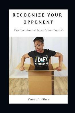 Recognize Your Opponent: When Your Greatest Enemy Is Your Inner Me