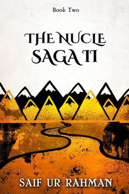 The Nucle Saga Ii