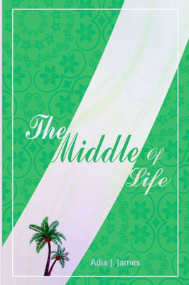 The Middle Of Life