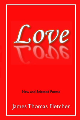 Love : New And Selected Poems