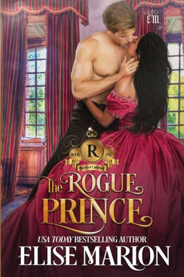 The Rogue Prince : A Historical Fantasy Romance