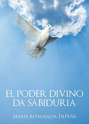 El poder divino da sabiduria (Spanish Edition)