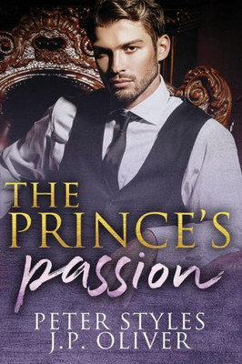 The Prince'S Passion : A Fake Engagement Royalty Romance