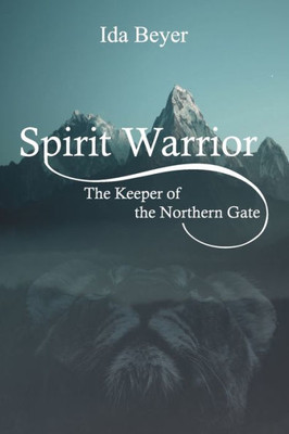 Spirit Warrior : The Keeper Of The Northern Gate