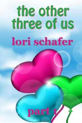 The Other Three Of Us: Where Erotic Fantasy Meets Reality - Part 1 Of 2