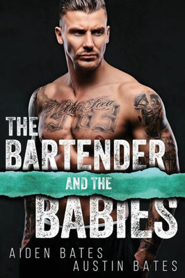 The Bartender And The Babies: A Friends To Lovers Romance
