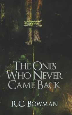 The Ones Who Never Came Back : Horror Stories And Novellas