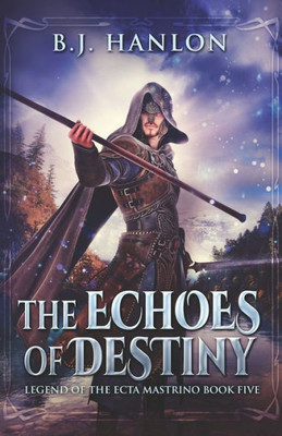 The Echoes Of Destiny : An Epic Mage Fantasy Adventure