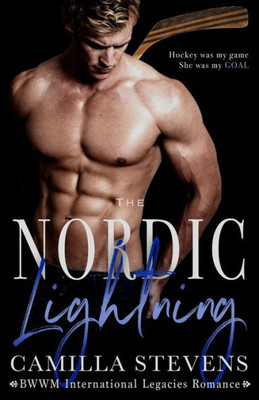 The Nordic Lightning : An International Legacies Romance
