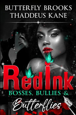 Red Ink : Bosses, Bullies, & Butterflies