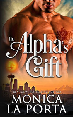 The Alpha'S Gift: Bad Alpha Dads