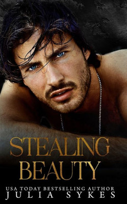 Stealing Beauty : A Dark Romance