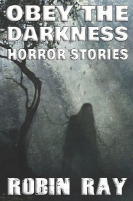 Obey The Darkness : Horror Stories