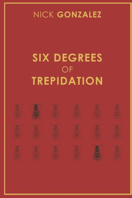 Six Degrees Of Trepidation