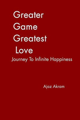 Greater Game Greatest Love - 9781320886420