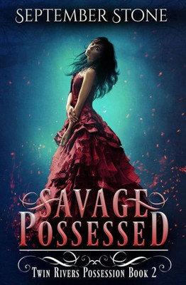 Savage Possessed : A Reverse Harem Urban Fantasy Adventure