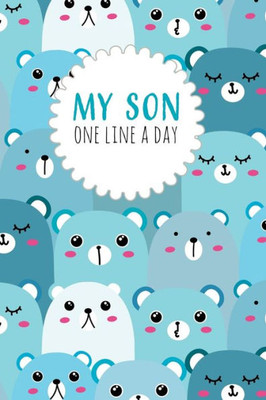 My Son One Line A Day : Five Year Memory Book For Moms