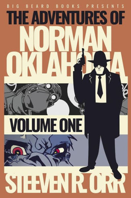 The Adventures Of Norman Oklahoma : Volume One