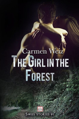 The Girl In The Forest (Swiss Stories #1) : English Edition