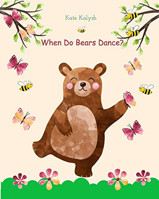 When do bears dance? - Paperback