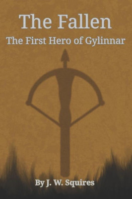 The Fallen : The First Hero Of Gylinnar