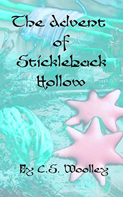 The Advent of Stickleback Hollow: A British Victorian Cozy Mystery (Mysteries of Stickleback Hollow)