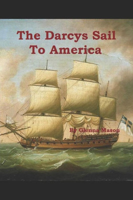The Darcys Sail To America: A Pride & Prejudice Variation