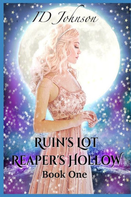 Ruin'S Lot : Reaper'S Hollow Book One