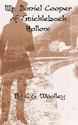 Mr Daniel Cooper of Stickleback Hollow: A British Victorian Cozy Mystery (Mysteries of Stickleback Hollow)