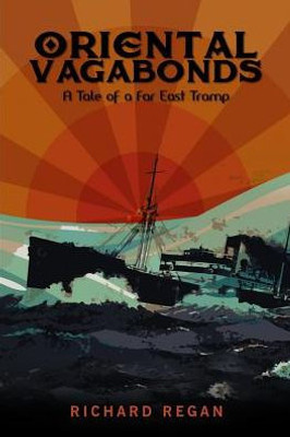 Oriental Vagabonds : A Tale Of A Far East Tramp