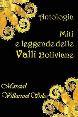 Miti E Leggende Delle Valli Boliviane